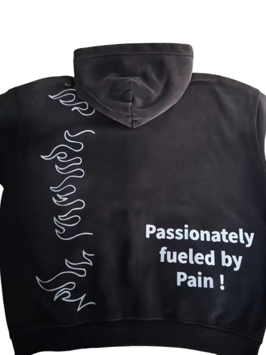 No Hard Feelings Passionately Fueled by Pain Hoodie